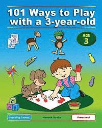 bokomslag 101 Ways to Play with a 3-year-old (British version): Educational Fun for Toddlers and Parents
