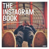 bokomslag The Instagram Book: Inside the Online Photography Revolution