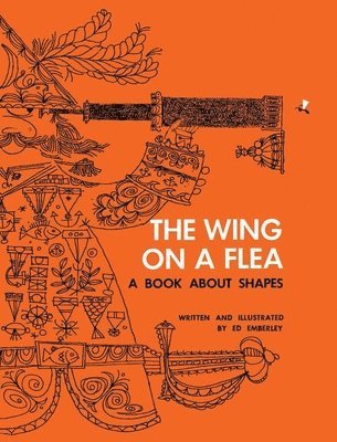Ed Emberley - Wing on a Flea, Inbunden