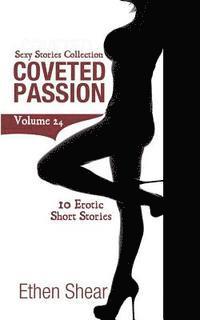 bokomslag Coveted Passion: 10 Erotic Short Stories
