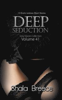 bokomslag Deep Seduction: 10 Erotic Lesbian Short Stories