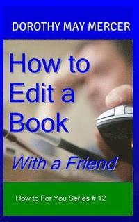 bokomslag How to Edit a Book: With a Friend