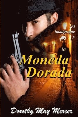 El Immigrante y la Monada Dorada 1