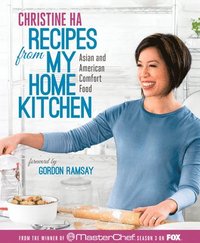 bokomslag Recipes from My Home Kitchen: Asian and American Comfort Food from the Winner of Masterchef Season 3 on Fox: Acookbook