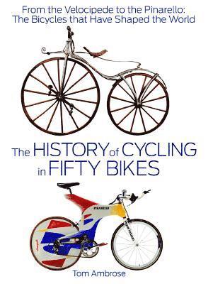 The History of Cycling in Fifty Bikes 1