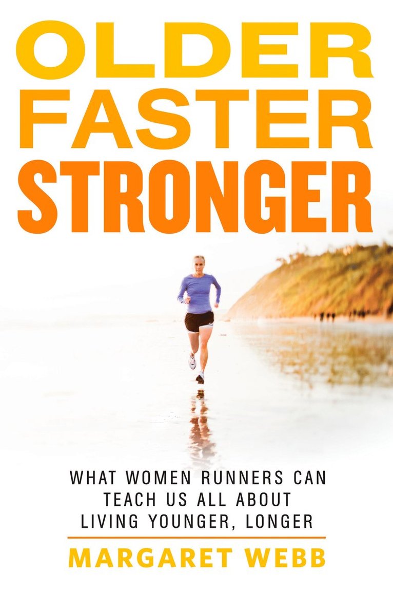 Margaret Webb - Older, Faster, Stronger, Häftad