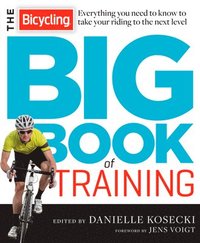 bokomslag The Bicycling Big Book of Training