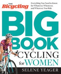 bokomslag The Bicycling Big Book of Cycling for Women