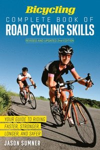 bokomslag Bicycling Complete Book of Road Cycling Skills