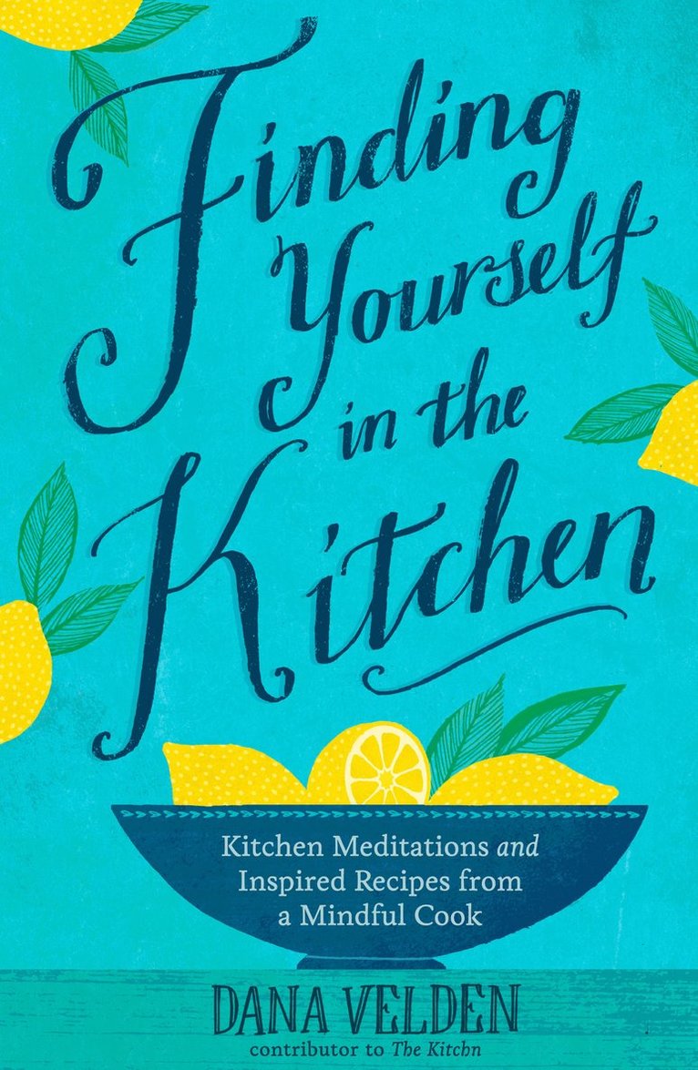 Dana Velden - Finding Yourself in the Kitchen, Inbunden