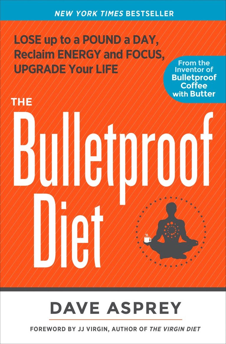 Dave Asprey - Bulletproof Diet, Inbunden