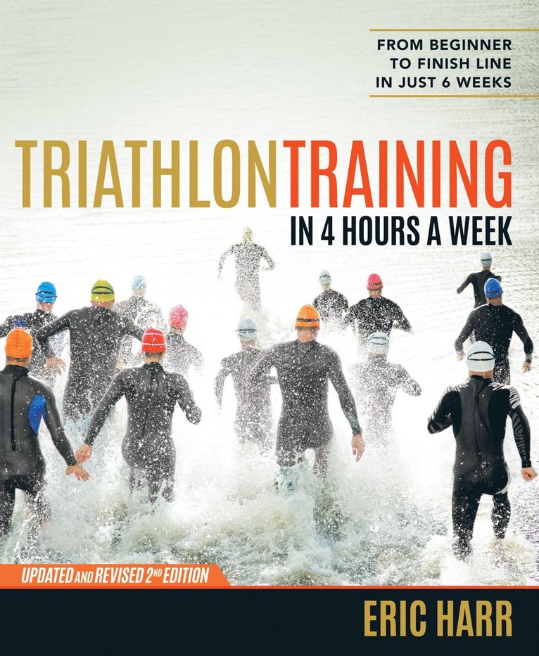 Eric Harr - Triathlon Training in 4 Hours a Week, Häftad
