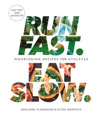 bokomslag Run Fast. Eat Slow.