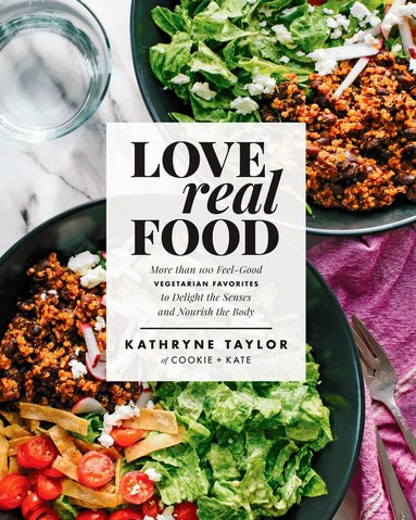 Kathryne Taylor - Love Real Food, Inbunden