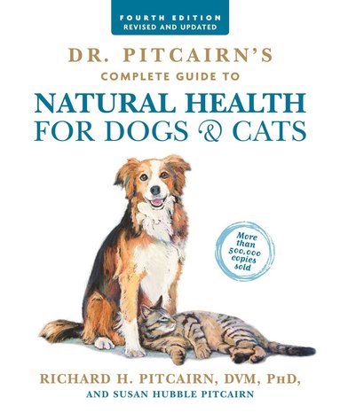 bokomslag Dr. Pitcairn's Complete Guide to Natural Health for Dogs & Cats (4th Edition)