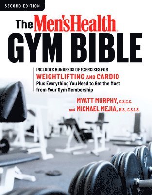 The Men's Health Gym Bible (2nd edition) 1