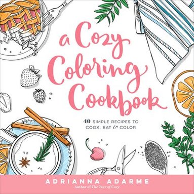 bokomslag Cozy Coloring Cookbook