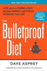 bokomslag The Bulletproof Diet