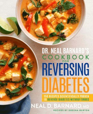 bokomslag Dr. Neal Barnard's Cookbook For Reversing Diabetes