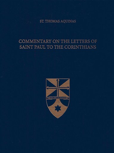 Thomas Aquinas - Commentary on the Letters of Saint Paul to the Corinthians, Inbunden
