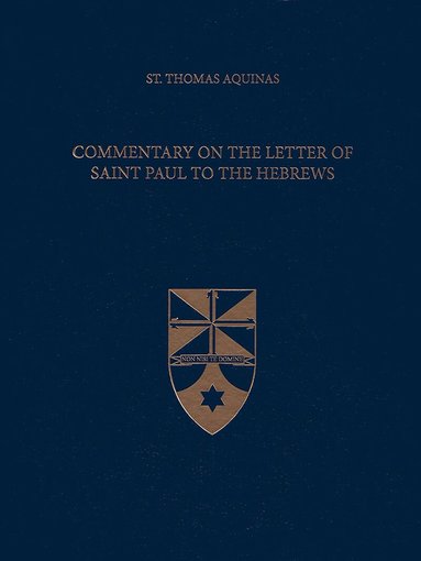 Thomas Aquinas - Commentary on the Letter of Saint Paul to the Hebrews, Inbunden