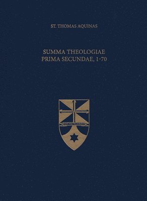 Thomas Aquinas - Summa Theologiae Prima Secundae, 1-70, Inbunden