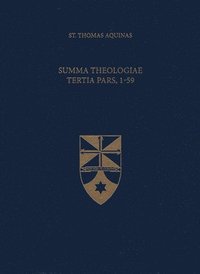 bokomslag Summa Theologiae Tertia Pars, 1-59