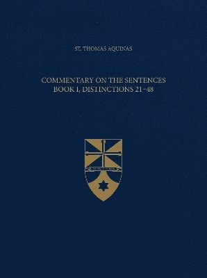 bokomslag Commentary on the Sentences Book I, Distinctions 21-48