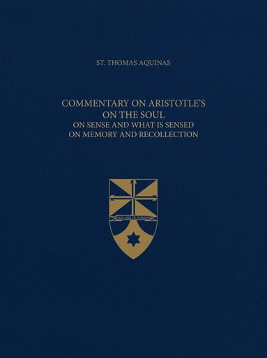 Thomas Aquinas - Commentary on Aristotle's on the Soul, Inbunden