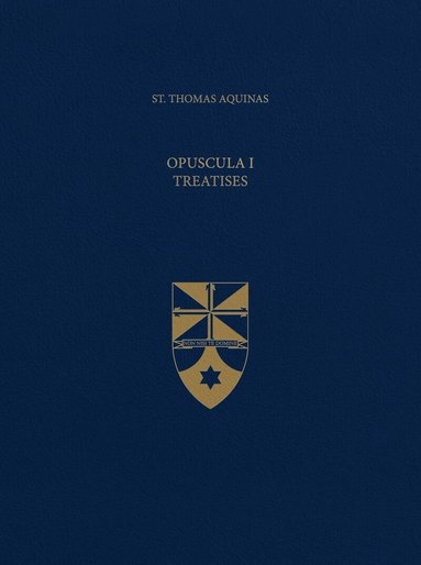 Thomas Aquinas - Opuscula I Treatises, Inbunden