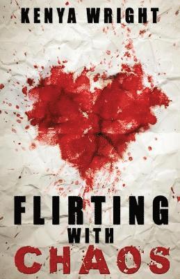 Kenya Wright - Flirting with Chaos, Häftad