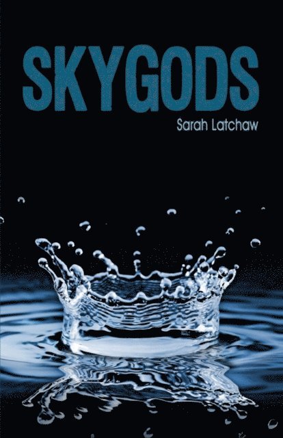 Sarah Latchaw - Skygods, Häftad. Tillgänglighet: Lägg i varukorg
