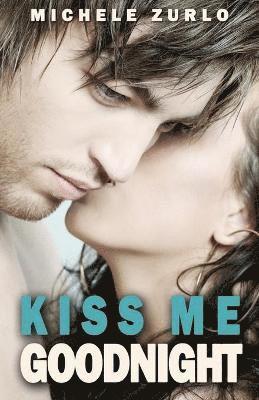 Kiss Me Goodnight 1