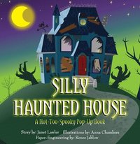 bokomslag Silly Haunted House: A Not-Too-Spooky Pop-Up Book