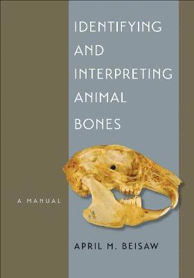 bokomslag Identifying and Interpreting Animal Bones