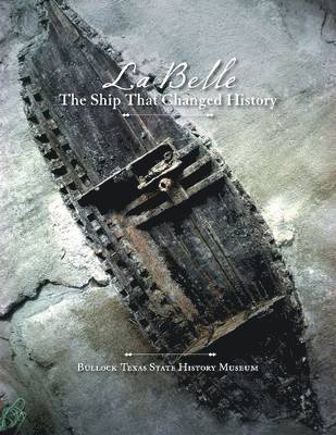 La Belle', the Ship That Changed History 1