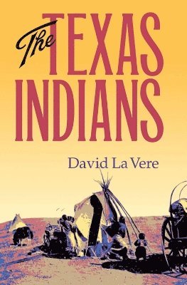 bokomslag The Texas Indians Volume 95