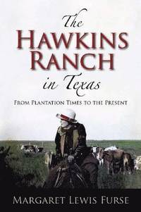 bokomslag The Hawkins Ranch in Texas