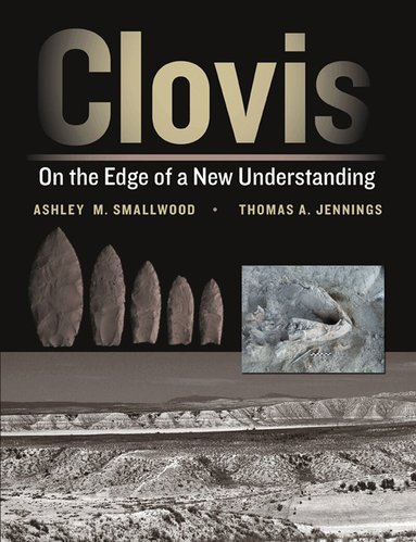 Ashley M. Smallwood, Thomas A. Jennings - Clovis, Inbunden