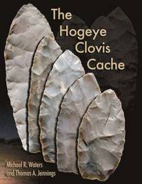 bokomslag The Hogeye Clovis Cache