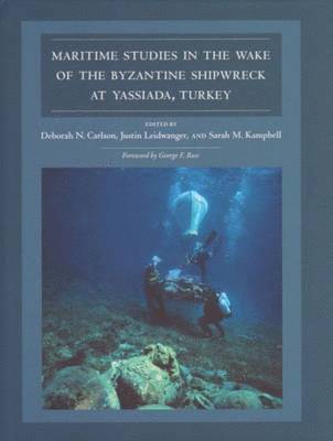 Maritime Studies in the Wake of the Byzantine Shipwreck at Yassiada, Turkey 1