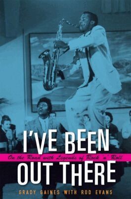 Grady Gaines, Rod Evans - I've Been Out There, Inbunden