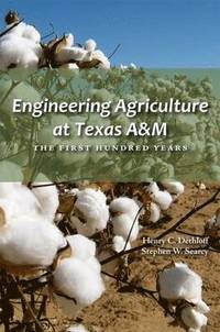 bokomslag Engineering Agriculture at Texas A&M