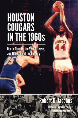 Robert D Jacobus, Robert D. Jacobus - Houston Cougars in the 1960s, Inbunden