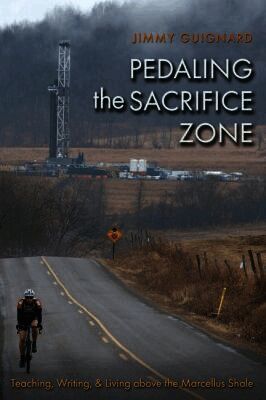 Jimmy Guignard, James S. Guignard, James S Guignard - Pedaling the Sacrifice Zone, Häftad