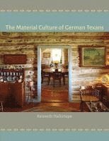 The Material Culture of German Texans 1