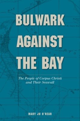 Mary Jo O'Rear - Bulwark Against the Bay, Inbunden
