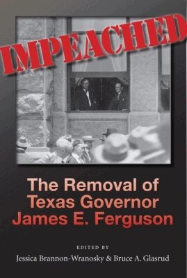 Jessica Brannon-Wranosky, Bruce A. Glasrud - Impeached, Inbunden