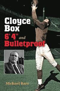 bokomslag Cloyce Box, 6'4&quot;&quot; and Bulletproof