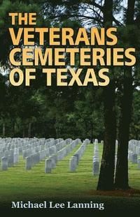 bokomslag The Veterans Cemeteries of Texas